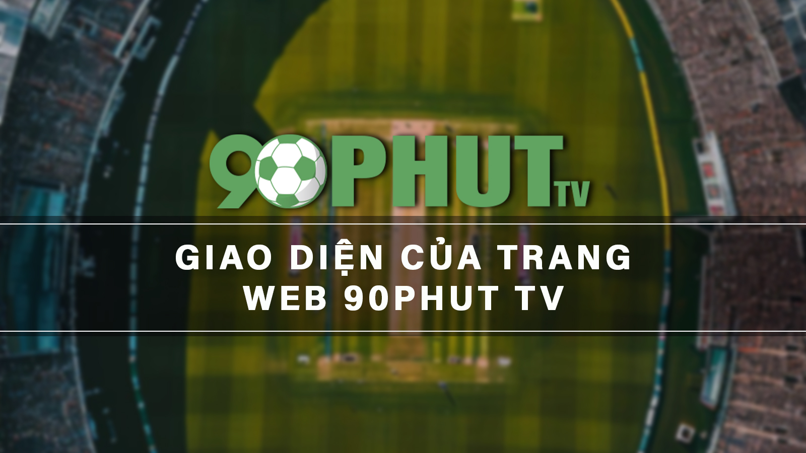 Giao diện của website 90 Phut TV